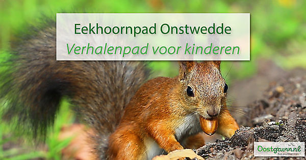 Eekhoornpad verhalenpad voor kinderen Onstwedde