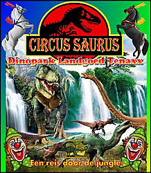 ToerismeCircus Saurus in Dinopark Landgoed Tenaxx Wedde