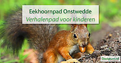 ToerismeEekhoornpad verhalenpad voor kinderen Onstwedde